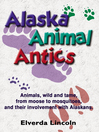 Cover image for Alaska Animal Antics